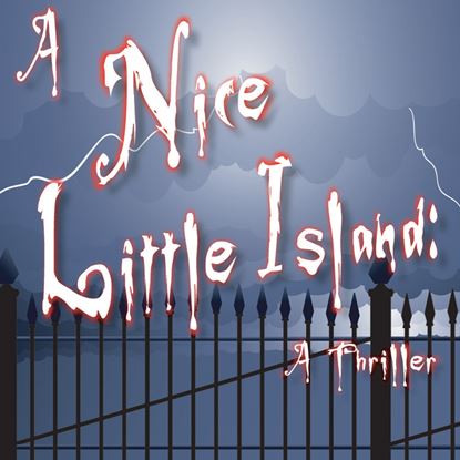 Picture of Nice Little Island: A Thriller cover art.