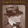 Picture of George M. Cohan & Co. cover art.