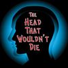 Picture of Head That Wouldn't Die cover art.