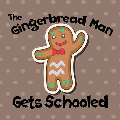 Picture of Gingerbread Man Gets Schooled cover art.