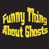 funny-thing-about-ghosts