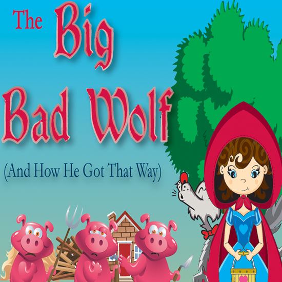Picture of Big Bad Wolf (And How He ... cover art.