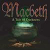Picture of Macbeth - A Tale Of Darkness cover art.