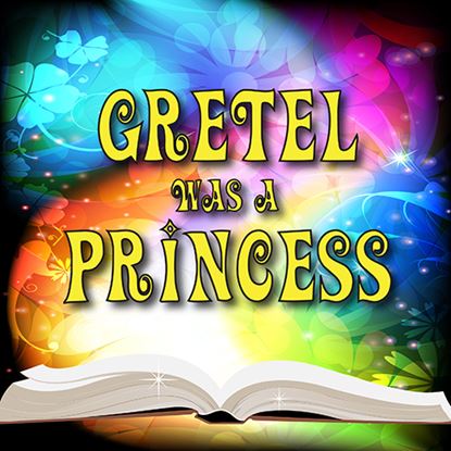 Picture of Gretel Was A Princess cover art.