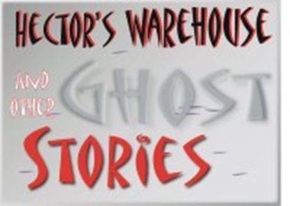 Picture of Hector's Warehouse & Other Gho cover art.