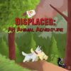 Picture of Displaced: An Animal Adventure cover art.