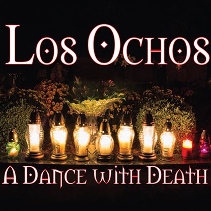 Picture of Los Ochos, A Dance With Death cover art.
