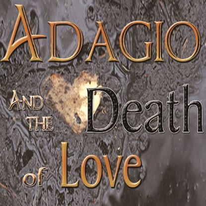Picture of Adagio and the Death of Love (Full Length)