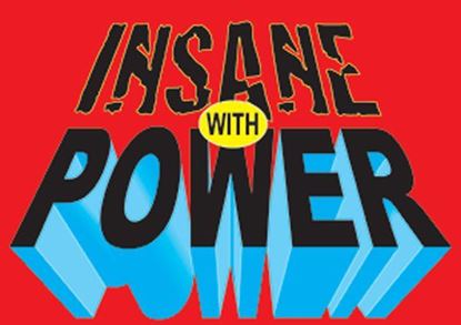 insane-with-power