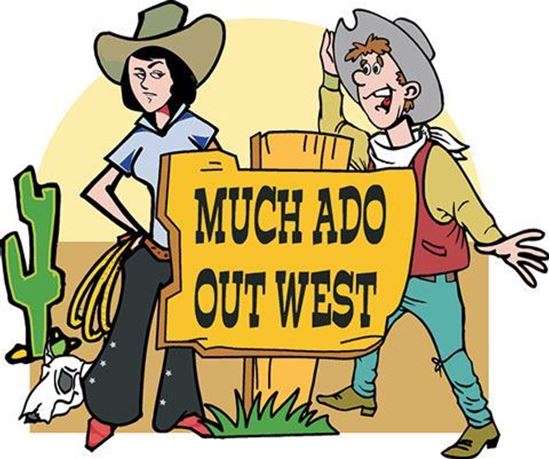 much-ado-out-west