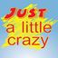 just-a-little-crazy