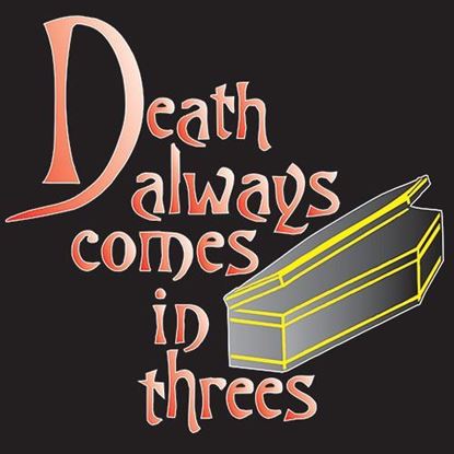 death-always-comes-in-threes