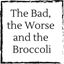 bad-worse-broccoli