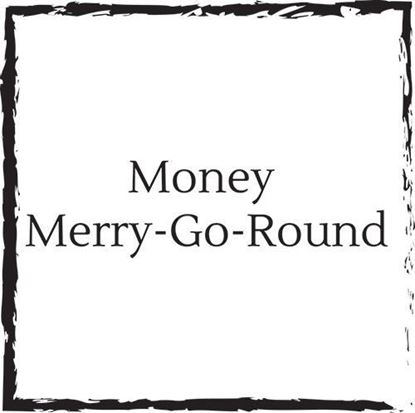 money-merry-go-round
