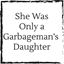 shegarbagemans-daughter