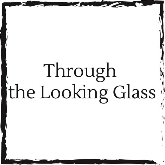 through-the-looking-glass