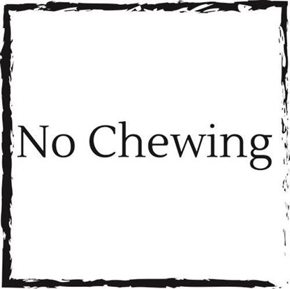 no-chewing
