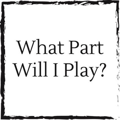 what-part-will-i-play