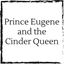 prince-eugenecinder-queen