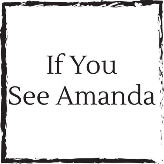 if-you-see-amanda