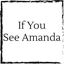 if-you-see-amanda