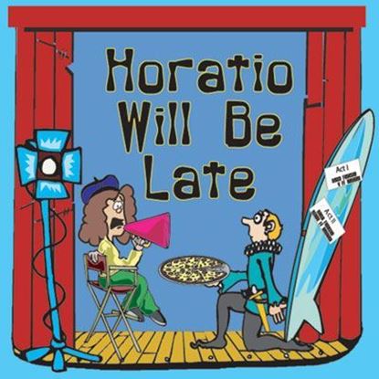 horatio-will-be-late