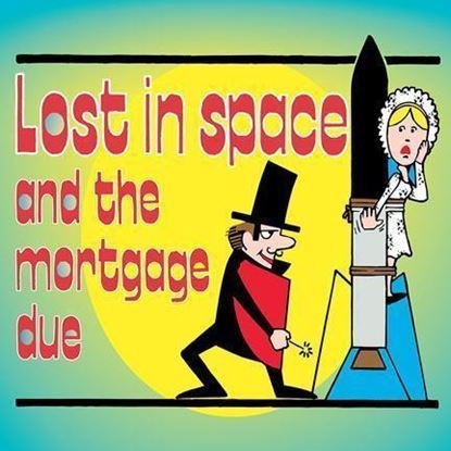 lost-in-space-mortgage-due