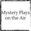 mystery-plays-on-the-air