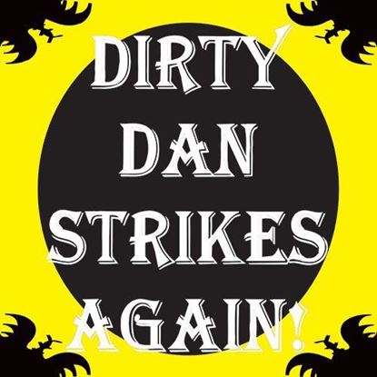 dirty-dan-strikes-again