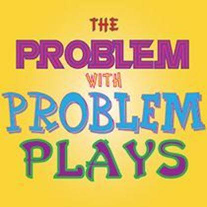 problem-with-problem-plays