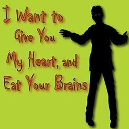 i-want-to-give-you-my-heart-and-eat-your-brains