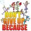 dont-give-up-because