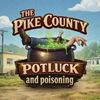 the-pike-county-potluckand-poisoning